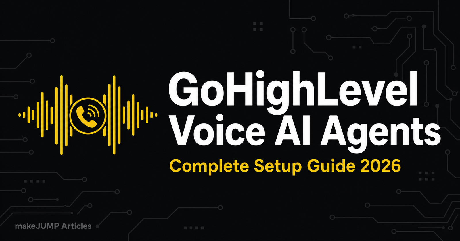 GoHighLevel Voice AI agents complete setup guide 2026